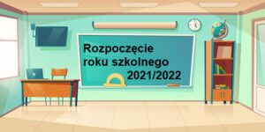 Rozpoczęcie roku szkolnego 2021/2022